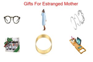 Gifts for Estranged Mother