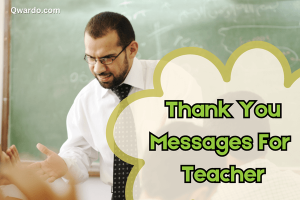 Thank You Messages For Teacher