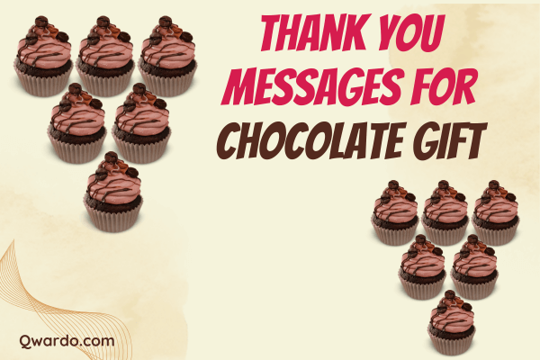 Thank You Messages For Chocolate Gift